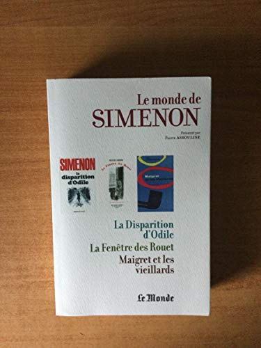 Imagen de archivo de Le Monde de Simenon, tome 17 : Suicides, La disparition d'Odile, La Fentre des Rouet, Maigret et les vieillards a la venta por LeLivreVert