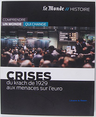 Beispielbild fr Crises : Du Krach De 1929 Aux Menaces Sur L'euro zum Verkauf von RECYCLIVRE