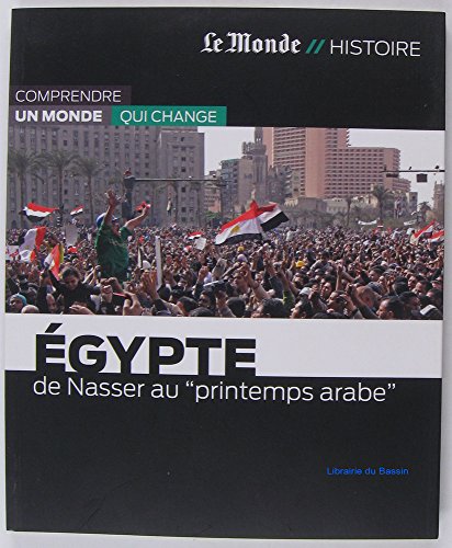 Beispielbild fr EGYPTE-DE NASSER AU PRINTEMPS ARABE zum Verkauf von Ammareal