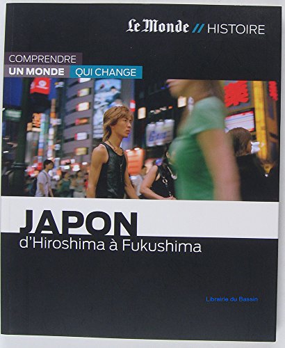 Beispielbild fr JAPON-DE HIROSHIMA A FUKUSHIMA zum Verkauf von medimops