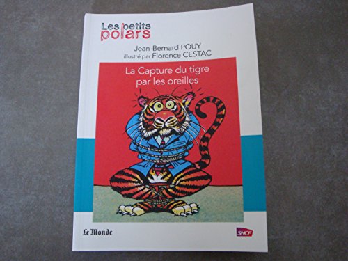 Stock image for La capture du tigre par les oreilles for sale by Ammareal