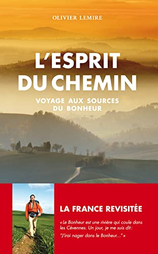 Imagen de archivo de L'ESPRIT DU CHEMIN - VOYAGE AUX SOURCES DU BONHEUR a la venta por ThriftBooks-Atlanta