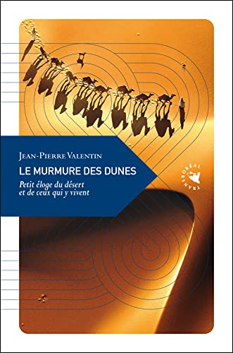 Stock image for Le murmure des dunes : Petit loge du dsert et de ceux qui y vivent for sale by Ammareal