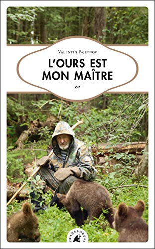 Beispielbild fr L'ours est mon matre zum Verkauf von medimops