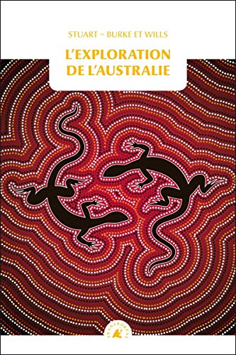 9782361571986: L'EXPLORATION DE L'AUSTRALIE (VOYAGE EN POCHE): Prcd de Aventures dans le continent austral