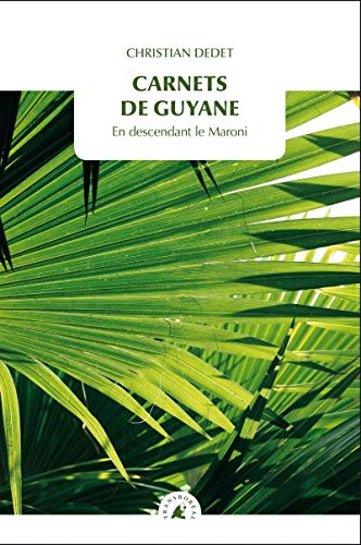 Beispielbild fr Carnets de Guyane : En descendant le Maroni zum Verkauf von medimops
