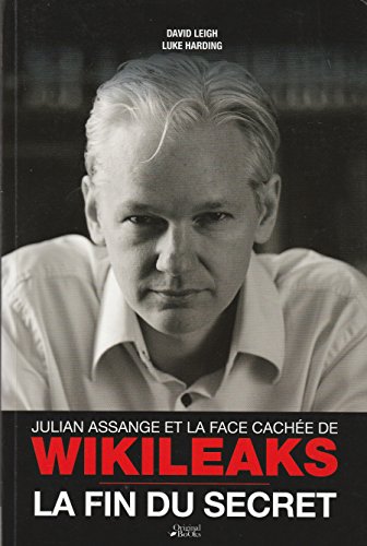 Beispielbild fr La fin du secret, Julian Assange et la face cache de WikiLeaks zum Verkauf von Ammareal