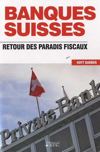 Stock image for Les banques suisses Barber, Hoyt et Gilet, Carole for sale by BIBLIO-NET