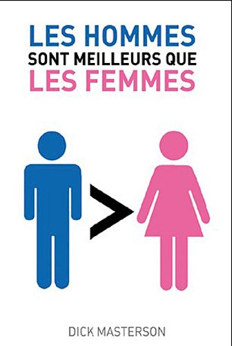 9782361640866: Les hommes sont meilleurs que les femmes