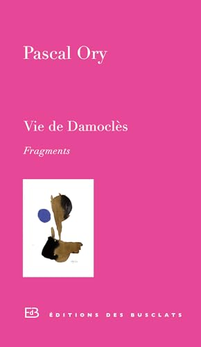 9782361660116: VIE DE DAMOCLES - FRAGMENTS