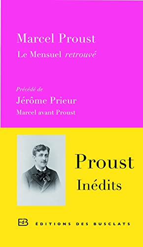 Beispielbild fr Le Mensuel retrouv : Prcd de Marcel avant Proust zum Verkauf von medimops