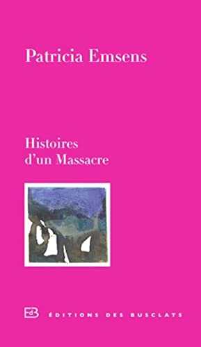 Beispielbild fr Histoires D'un Massacre zum Verkauf von RECYCLIVRE