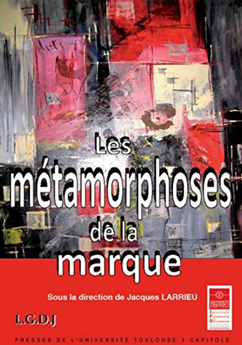 Stock image for Les mtamorphoses de la marque for sale by Revaluation Books