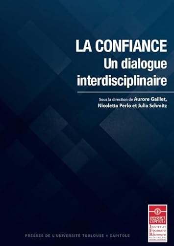 Stock image for La confiance : Un dialogue interdisciplinaire for sale by Revaluation Books