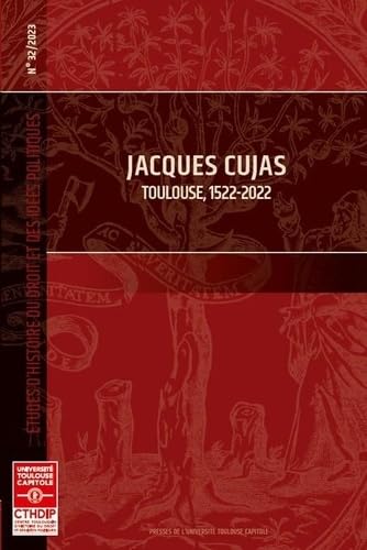 Beispielbild fr Jacques Cujas: Toulouse, 1522-2022 (Tome 32) zum Verkauf von Gallix