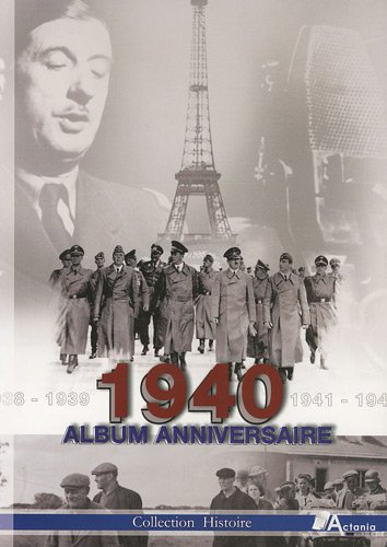 Beispielbild fr 1940: Album anniversaire Delahaye, Jean; Guelton, Frdric and Villatoux, Paul zum Verkauf von Librairie LOVE