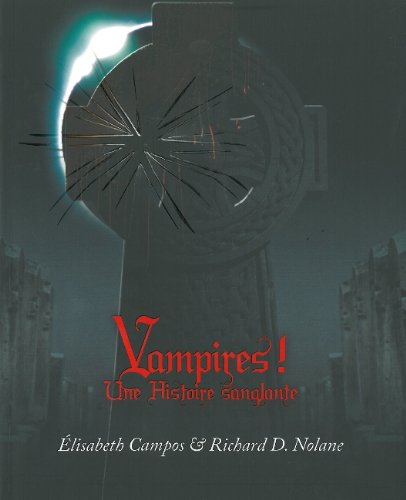 Imagen de archivo de Vampires ! : Une histoire sanglante a la venta por Ammareal