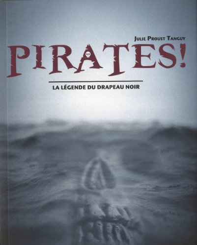 Stock image for Pirates ! La lgende du drapeau noir for sale by Ammareal