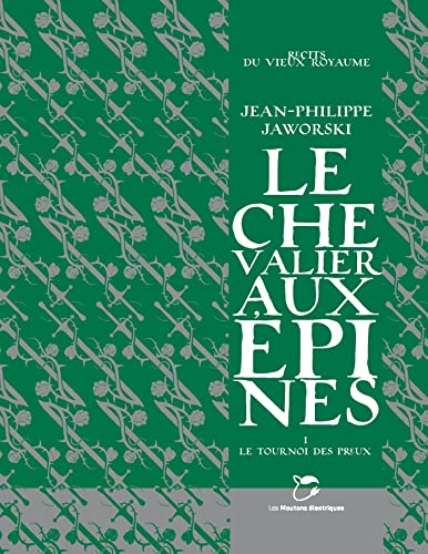 Stock image for Le Chevalier aux pines: Le tournoi des preux for sale by medimops
