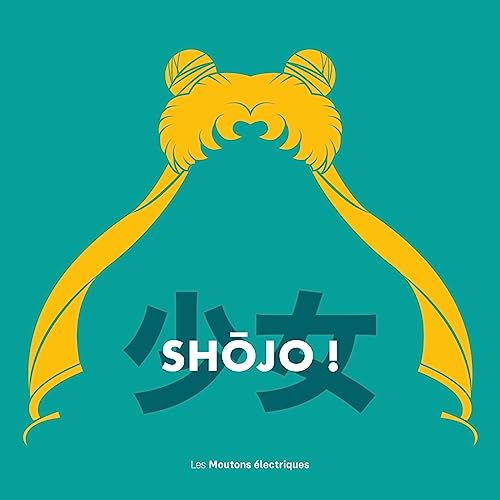 Stock image for Shojo ! [FRENCH LANGUAGE - Hardcover ] for sale by booksXpress