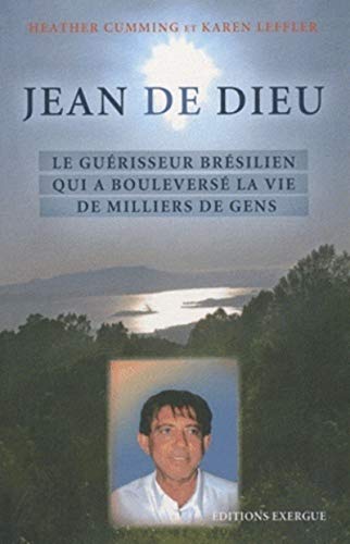 9782361880095: Jean de Dieu - Joo de Deus: Le gurisseur brsilien qui a boulevers la vie de millions de gens