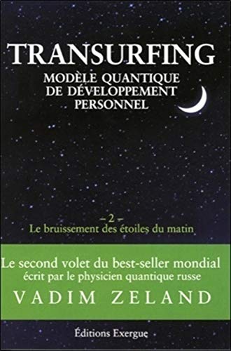 Beispielbild fr Transurfing, modle quantique de dveloppement personnel : Tome 2, Le bruissement des toile du matin zum Verkauf von medimops