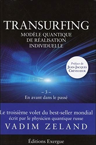 Beispielbild fr Transurfing, modle quantique de dveloppement personnel : Tome 3, En avant dans le pass zum Verkauf von medimops