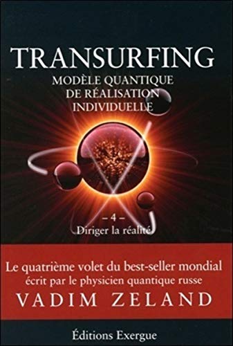 Beispielbild fr Transurfing, modle quantique de ralisation personnelle : Tome 4, Diriger la ralit zum Verkauf von medimops