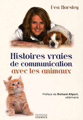 Beispielbild fr Histoires vraies de communication avec les animaux zum Verkauf von Ammareal