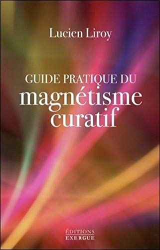 9782361881603: Guide pratique du magntisme curatif