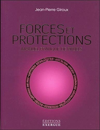 Beispielbild fr Forces et protections, manuel pratique de rituels Giroux, Jean-Pierre zum Verkauf von BIBLIO-NET