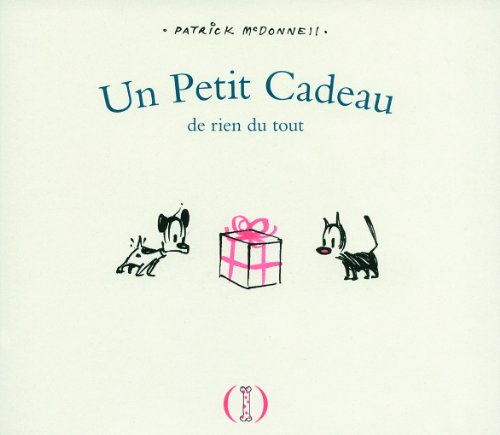 Un Petit Cadeau de rien du tout (Albums) (French Edition) (9782361931513) by McDonnell, Patrick