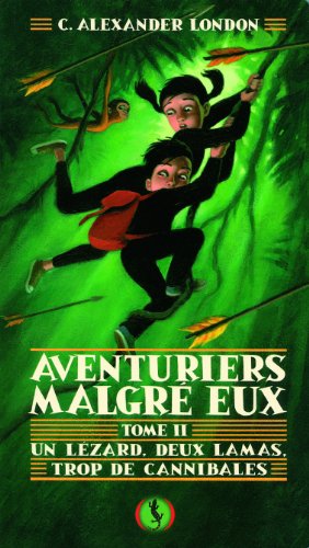 Stock image for Aventuriers Malgr Eux. Vol. 2. Un Lzard, Deux Lamas, Trop De Cannibales for sale by RECYCLIVRE