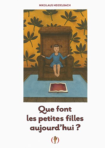 Stock image for Que font les petites filles aujourd'hui? for sale by Ammareal