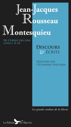 Beispielbild fr Montesquieu Rousseau Discours crits : Esprit des Lois Livres I II III Suivis du Discours sur l' Economie Politique zum Verkauf von Ammareal