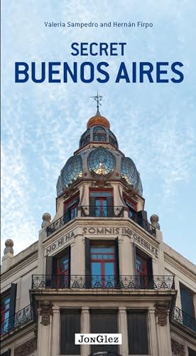 9782361950989: Secret Buenos Aires - an Unusual Guide (Jonglez Secret Guides)