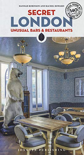 Beispielbild fr Secret London - Unusual Bars & Restaurants: Eating and Drinking Off the Beaten Track ('Secret' guides) zum Verkauf von SecondSale