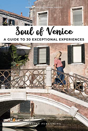 Stock image for Soul of Venice: A Guide to 30 Exceptional Experiences for sale by ThriftBooks-Dallas