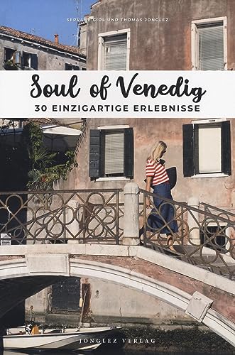 Beispielbild fr Soul of Venedig: 30 einzigartige Erlebnisse zum Verkauf von medimops