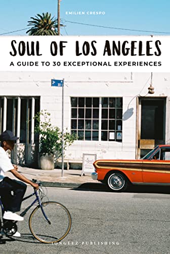 9782361953423: Soul Of Los Angeles: A guide to 30 exceptional experiences