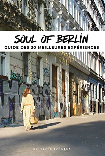 Beispielbild fr Soul of Berlin - guide des 30 meilleures expriences zum Verkauf von Gallix