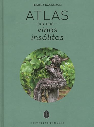 Imagen de archivo de ATLAS DE LOS VINOS INSOLITOS a la venta por Antártica DS