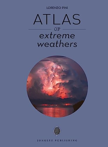 Beispielbild fr Atlas of extreme weather zum Verkauf von medimops