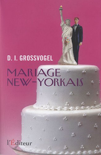 Stock image for Mariage new-yorkais Grossvogel, David I. for sale by LIVREAUTRESORSAS