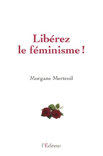 Beispielbild fr Librez le fminisme zum Verkauf von El Pergam Vell