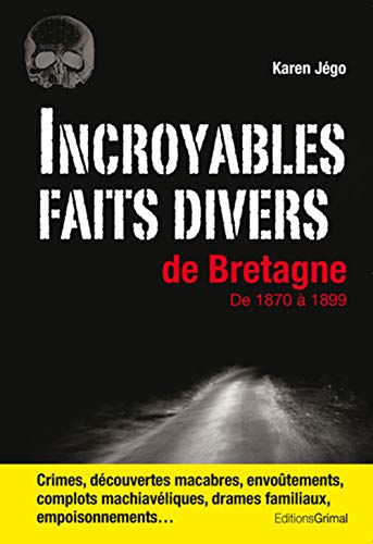 9782362030185: Incroyables faits divers de Bretagne de 1870  1899