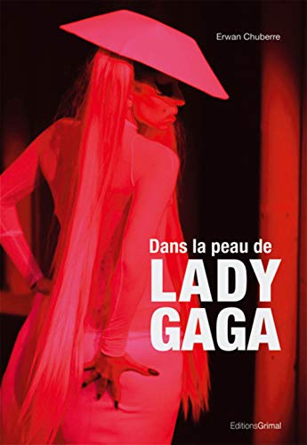 Imagen de archivo de Dans la peau de Lady Gaga a la venta por Ammareal