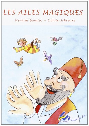 Imagen de archivo de Les ailes magiques Baudic, Myriam et Schreurs, Sophie a la venta por BIBLIO-NET