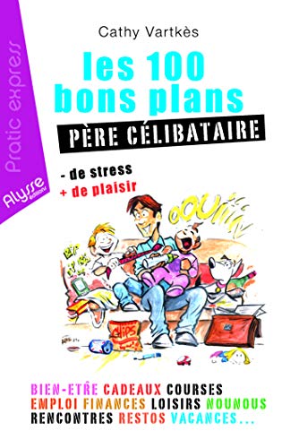 Beispielbild fr Les 100 bons plans pre clibataire zum Verkauf von Ammareal