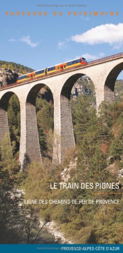 Beispielbild fr Train Des Pignes (Le) N°357: Ligne des chemins de fer de Provence zum Verkauf von WorldofBooks